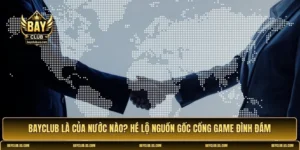Bayclub là của nước nào