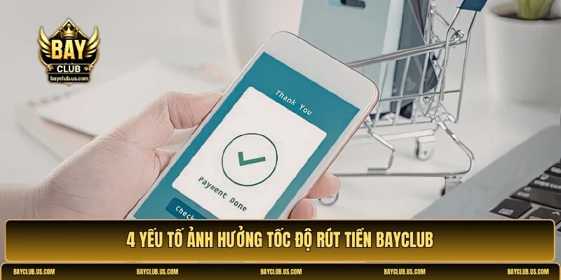 Bayclub rút tiền bao lâu