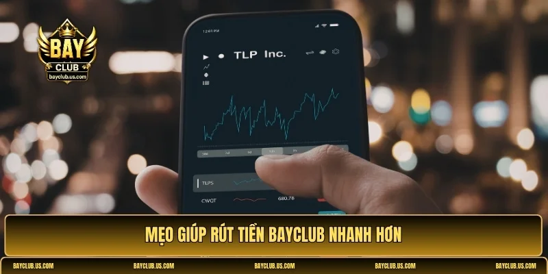 Bayclub rút tiền bao lâu