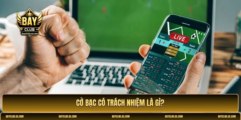 Cờ bạc có trách nhiệm